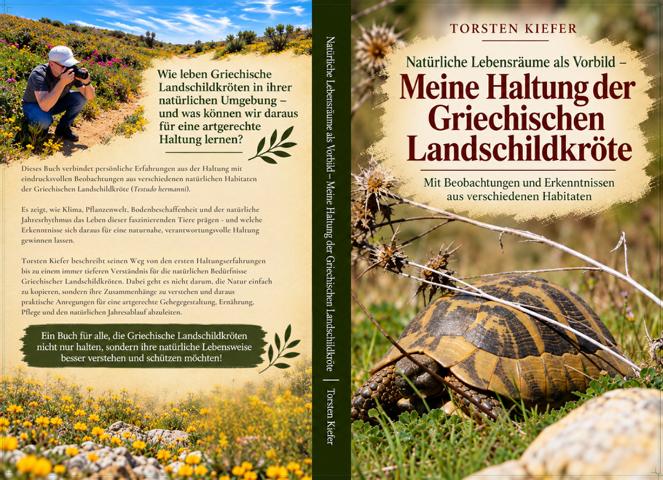 Buchcover Natürliche Lebensräume als Vorbild - Meine Haltung der Griechischen Landschildkröte: Mit Beobachtungen und Erkenntnisse aus verschiedenen Habitaten