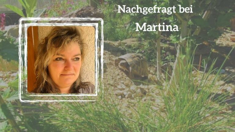 Nachgefragt bei Martina